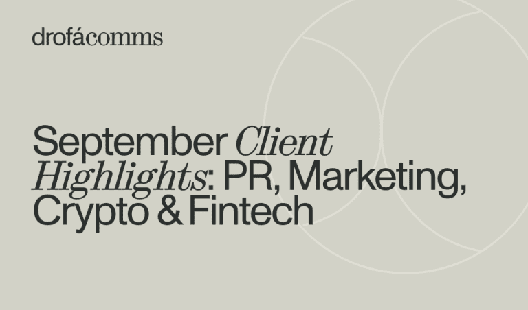 Drofa Comms September client spotlight covering influencer marketing, crypto, gold, and fintech industry updates