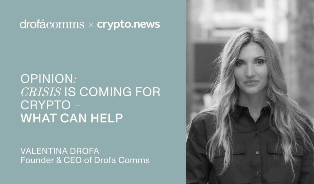 Valentina Drofa, Founder and CEO of Drofa Comms, author of an opinion piece on crypto crisis management for Crypto.News