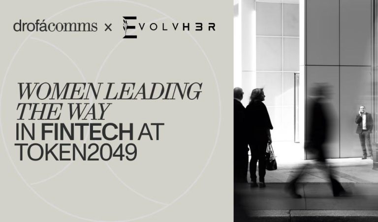 Women Leading the Way in fintech at TOKEN2049 — Drofa Comms x EvolvH3R partnership banner