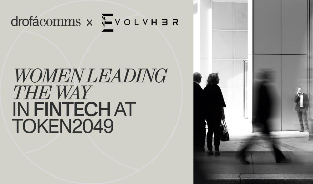 Women Leading the Way in fintech at TOKEN2049 — Drofa Comms x EvolvH3R partnership banner