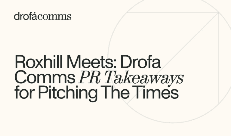 Drofa Comms article card for PR pitching insights from Roxhill Meets with The Times editor