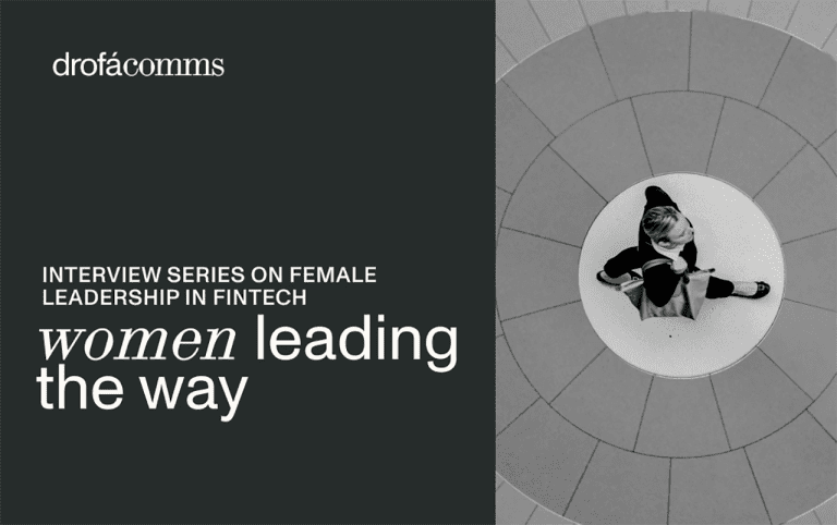 Female Leaders Examine Fintech Industry in the New Interview Series by Drofa Comms