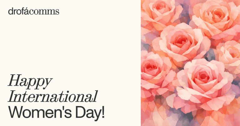 International Women’s Day at Drofa Comms: Supporting Women in Finance and Fintech