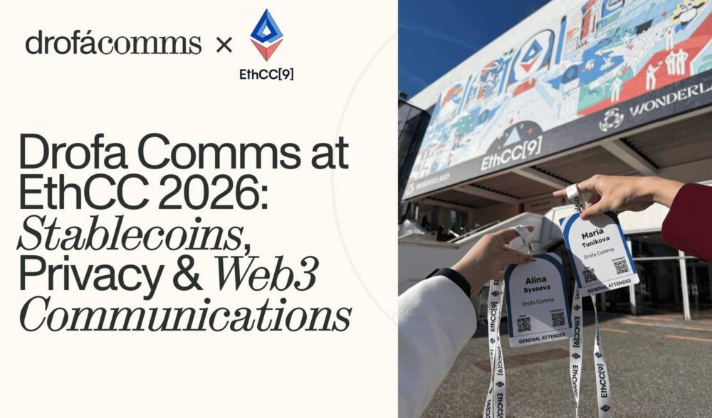 Drofa Comms team badges at EthCC 2026 covering stablecoins, privacy and Web3 communications