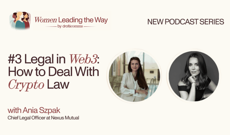 Women Leading the Way podcast cover, episode 3 with Ania Szpak, CLO at Nexus Mutual, on legal strategy in crypto