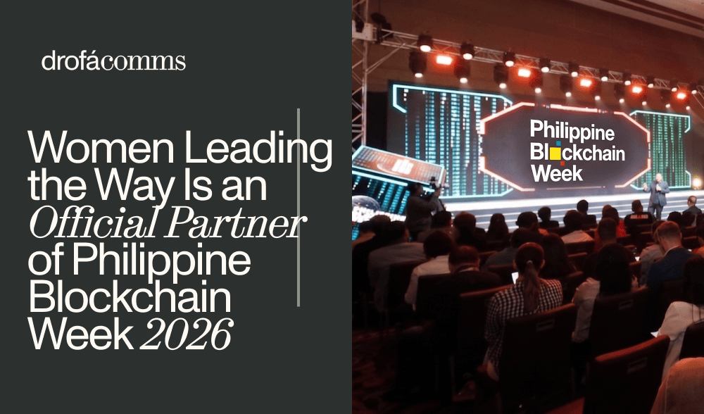 Drofa Comms announces Women Leading the Way as an official partner of Philippine Blockchain Week 2026.
