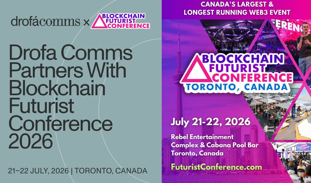 Drofa Comms × Blockchain Futurist Conference 2026 media partnership banner, July 21–22, Rebel Entertainment Complex, Toronto, Canada