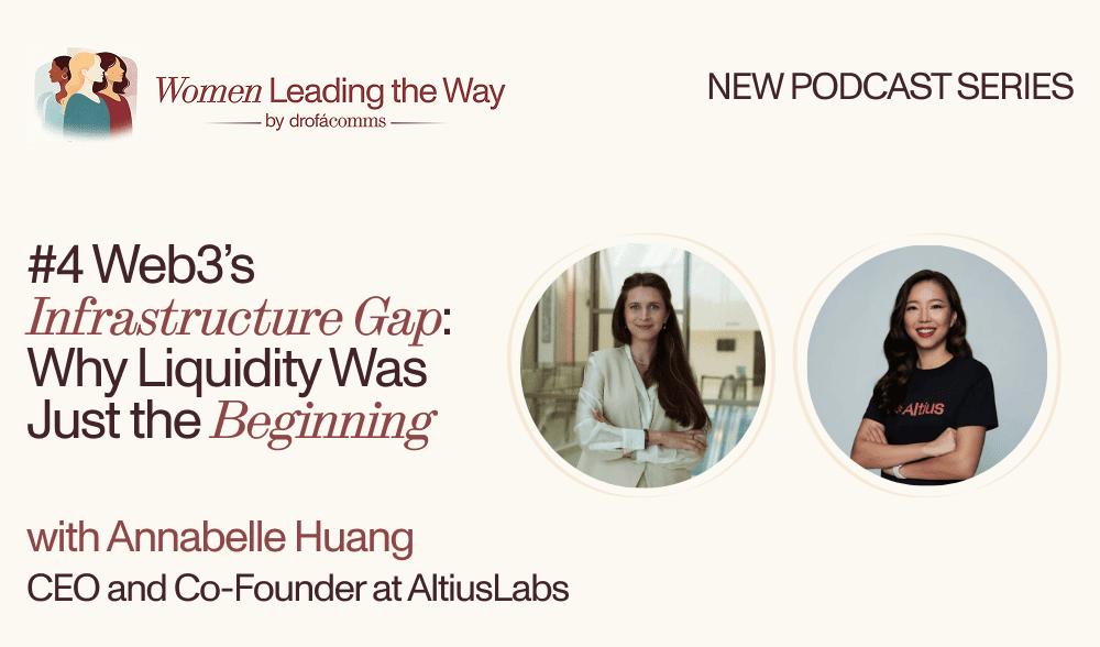 Annabelle Huang, co-founder and CEO of Altus, featured in the Women Leading the Way podcast on blockchain infrastructure.