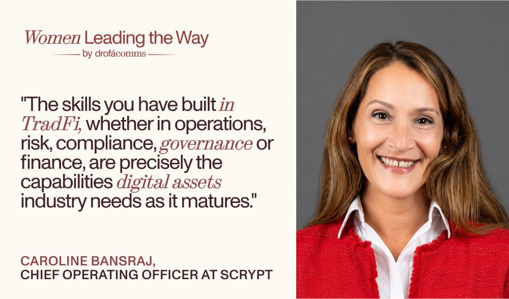 Caroline Bansraj, SCRYPT Chief Operating Officer on women in digital assets