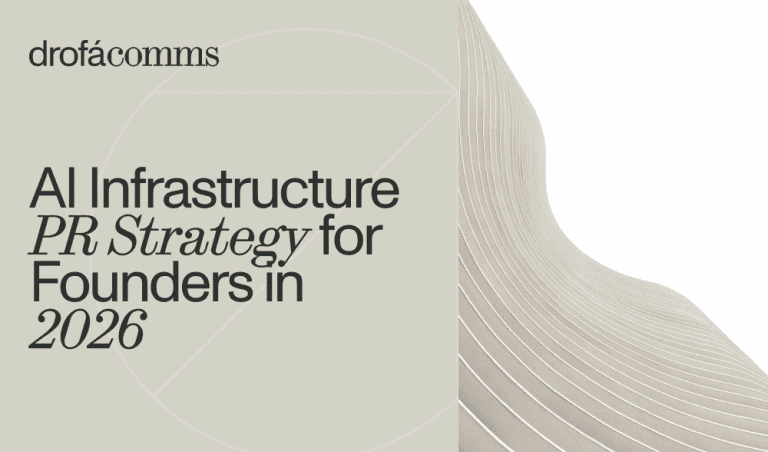 AI infrastructure PR strategy for founders in 2026