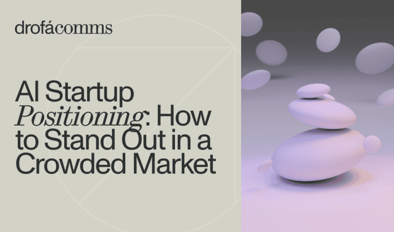 Drofa Comms cover image for the AI startup positioning article on a beige background with a subtle geometric motif.