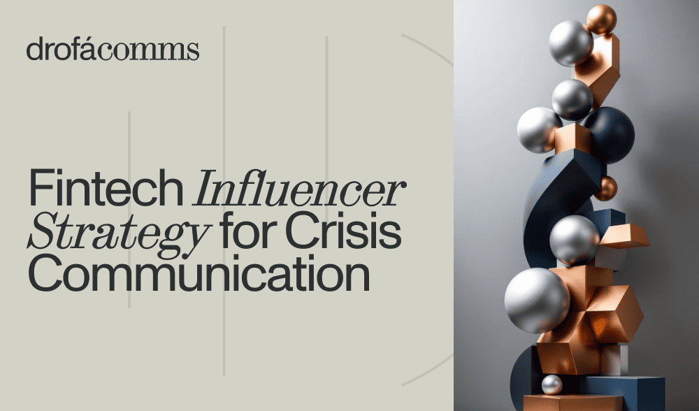 Drofa Comms article cover on fintech influencer strategy for crisis communication, with an abstract 3D sculpture.