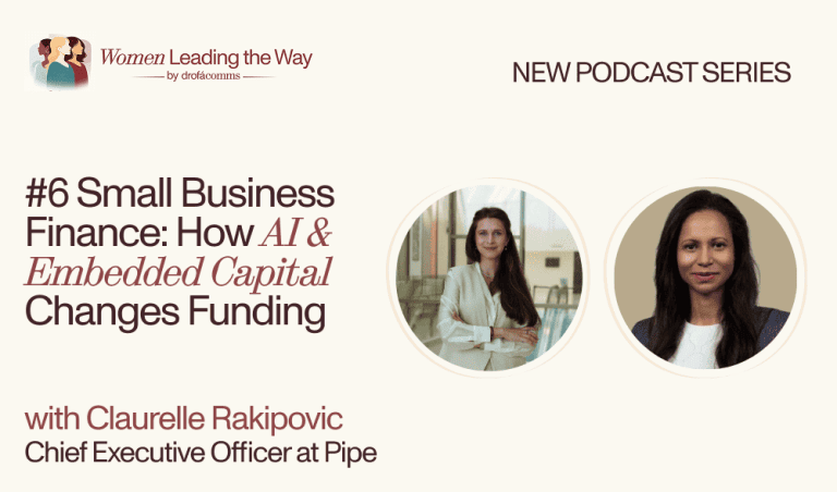Cover graphic for Women Leading the Way episode 6 on embedded capital, featuring CEO Claurelle Rakipovic of Pipe.
