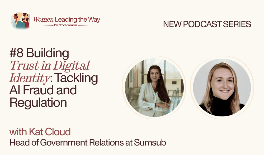 Women Leading the Way Episode 8 with Kat Cloud on digital identity, AI fraud and regulation