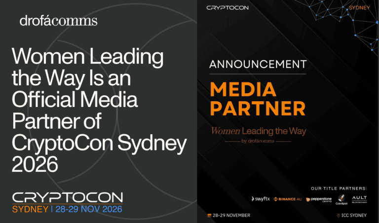 Women Leading the Way, a Drofa Comms initiative, announced as an official media partner of CryptoCon Sydney 2026