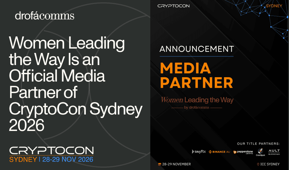 Women Leading the Way, a Drofa Comms initiative, announced as an official media partner of CryptoCon Sydney 2026